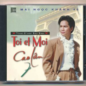 MNK CD40 - Toi Et Moi - Nhạc Pháp Trữ Tình - Cao Lâm 7 (JVC) KGTUS