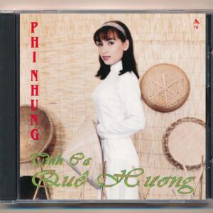 K Entertainment CD19 - Tình Ca Quê Hương - Phi Nhung (ADCA, Trầy) KGTUS