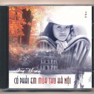 Mưa Hồng CD311 – Có Phải Em Mùa Thu Hà Nội – Hồng Nhung
