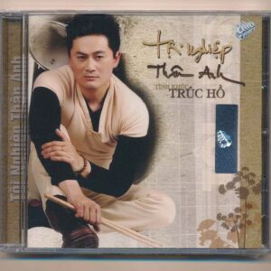ASIACD237 - Tình ca Trúc Hồ - Tội Nghiệp Thân Anh