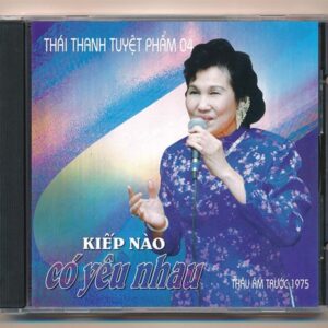 Hương Xưa CD - Kiếp Nào Có Yêu Nhau - Thái Thanh (Pre75) KGTUS