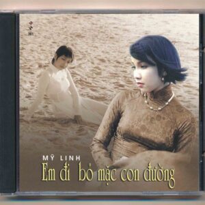 Mưa Hồng CD361 – Em Đi Bỏ Mặc Con Đường – Mỹ Linh