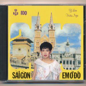 LVCD100 - Sài Gòn em ở đó - Ý Lan - Kiều Nga (3 Góc, KHÔNG BÌA GỐC) KGVDTH