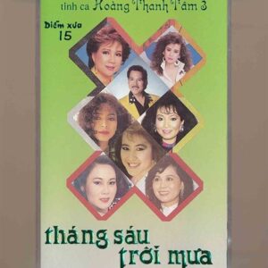 Diễm Xưa Tape 15 - Tình Khúc Hoàng Thanh Tâm 3 - Tháng Sáu Trời Mưa (KGTUS)