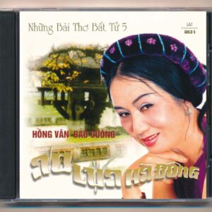 L&T GOLD CD5 - Những Bài Thơ Bất Tử 5 - Áo Lụa Hà Đông - Hồng Vân (***, Trầy) KGTUS