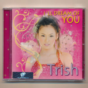ASIACD142 - I'll Dream Of You - Trish Thùy Trang (Trầy) KGTH9