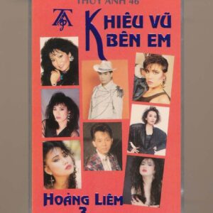 Thúy Anh Tape 46 - Khiêu Vũ Bên Em - Hoàng Liêm 3 (KGTUS)