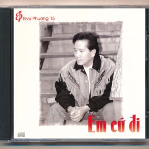 Elvis Phương CD15 - Em Cứ Đi (***) KGTUS