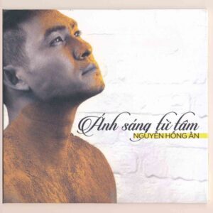 N.H.A CD (PNP CD) - Ánh Sáng Từ Tâm - Nguyễn Hồng Ân