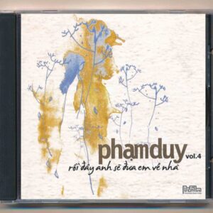 PNP CD - Rồi Đây Anh Sẽ Đưa Em Về Nhà - Phạm Duy 4