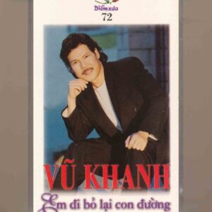 Diễm Xưa Tape 72 - Em Đi Bỏ Lại Con Đường - Vũ Khanh (KGTUS)