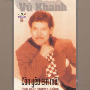 Diễm Xưa Tape 58 - Tình Khúc Phượng Hoàng - Còn Yêu Em Mãi - Vũ Khanh (KGTUS)