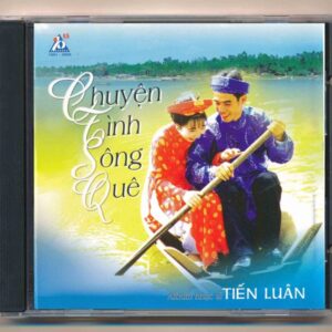 TTBNT CD - Chuyện Tình Sông Quê - Album Nhạc Sĩ Tiến Luân