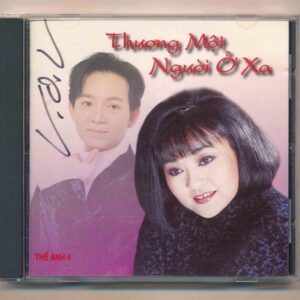 Thế Anh CD4 - Thương Một Người Ở Xa - Thế Anh - Hương Lan - Phi Nhung (Americ Disc) KGTUS