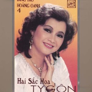 Hoàng Oanh Tape - Băng Thơ 4 - Hai Sắc Hoa Ti Gôn (Băng Đen) KGTUS