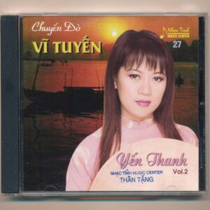 Nhạc Tình CD27 - Chuyến Đò Vỹ Tuyến - Yến Thanh (Trầy) - cái