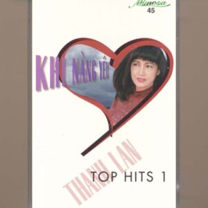 Mimosa Tape 45 - Khi Nàng Yêu - Thanh Lan Top Hits 1 (Băng Trong) KGTUS