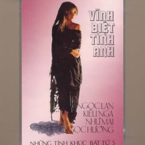 Nắng Enterprises Tape 5 – Những Tình Khúc Bất Tử 5 – Vĩnh Biệt Tình Anh (KGTUS)