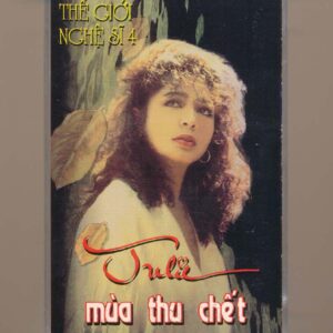 Thế Giới Nghệ Sĩ Tape 4 – Mùa Thu Chết – Julie (KGTUS)