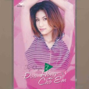 Eagle Tape 11 – Đóa Hồng Cho Em – Tú Quyên 2 (KGTUS)