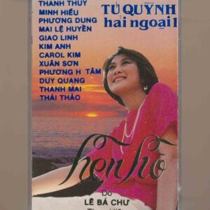 Tú Quỳnh Hải Ngoại Tape 1 - Hẹn Hò (KGTUS)