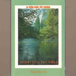 Thánh Ca Tape - 10 Trầm Khúc Yêu Thương - Trầm Ca Tin Yêu - Paul Văn Chi (KGTUS)