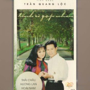 Tình Tape 13 – Tình Khúc Trần Quang Lộc – Tình Cờ Gặp Nhau – Thái Châu – Hương Lan – Hoài Nam (KGTUS)