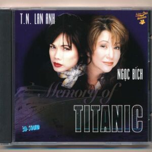 Hải Âu CD140 – Memory Of Titanic – Lan Anh – Ngọc Bích