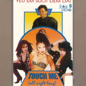 Star Studio Tape 5 - Yêu Em Suốt Đêm Dài (Touch Me - All Night Long) KGTUS