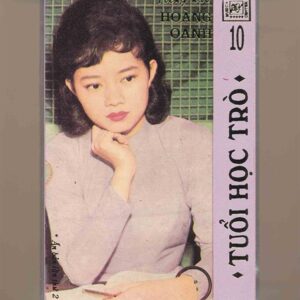 Hoàng Oanh Tape 10 - Phượng Vỹ Trường Xưa - Tuổi Học Trò (KGTUS)