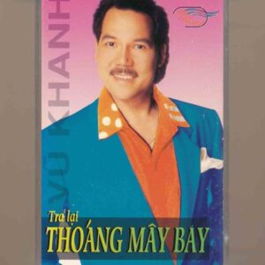 Mây Ngàn Phương Tape – Trả Lại Thoáng Mây Bay – Vũ Khanh – Lưu Hồng – Như Mai (KGTUS)