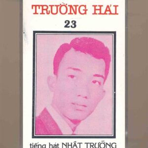 Trường Hải Tape 23 - Tiếng Hát Nhật Trường (KGTUS)