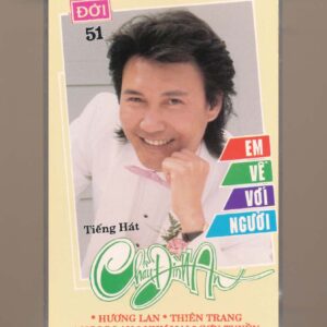 ĐỜI Tape 51 - Em Về Với Người - Châu Đình An (Hương Lan - Thiên Trang - Ngọc Lan - Như Mai - Sơn Tuyền) (Băng Trắng) KGTUS