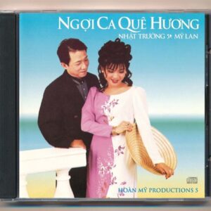 Hoàn Mỹ CD5 - Ngợi Ca Quê Hương - Nhật Trường - Mỹ Lan (2G) KGTUS