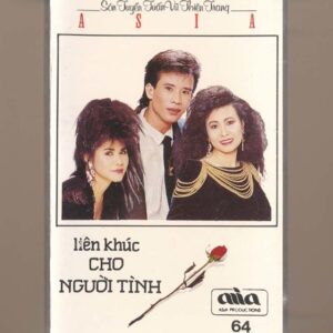 ASIA Tape 64 - Liên Khúc Cho Người Tình - Tuấn Vũ - Sơn Tuyền - Thiên Trang (KGMG)