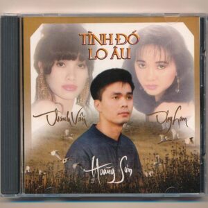 Hoàng Sơn Quang CD - Tình Đó Lo Âu - Thanh Vân - Thy Lan - Hoàng Sơn (Nimbus) KGPCD