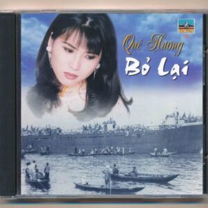 Ca Dao CD129 - Quê Hương Bỏ Lại (Trầy)