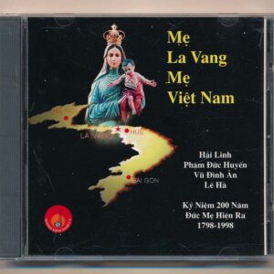 Hương Kính Ngợi Ca CD - Mẹ La Vang Mẹ Việt Nam (Thánh Ca)