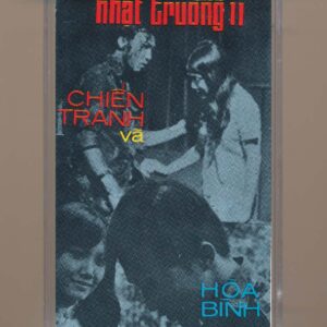 Nhật Trường Pre75 Tape 11 - Chiến Tranh Và Hòa Bình (KGTUS)