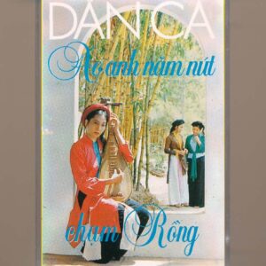 CTVHQ11 Tape - Dân Ca Áo Anh Nam Nút Chạm Rồng (KGTH9)