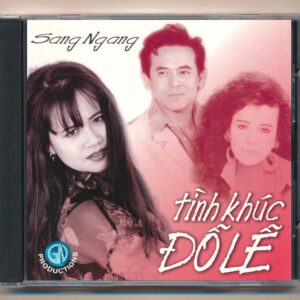 GNCD229 – Sang Ngang – Tình Khúc Đỗ Lễ (Phôi A) KGTUS
