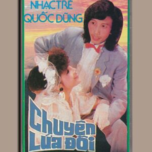 Quốc Dũng Tape - Chuyện Lứa Đôi - Nhạc Trẻ Quốc Dũng