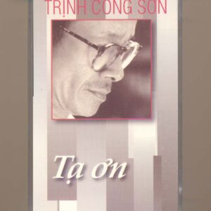Trịnh Công Sơn Tape - Tạ Ơn (KGFR)