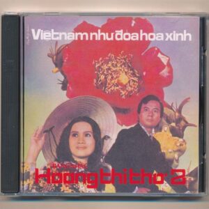 242. Hoàng Thi Thơ 2 - Việt Nam Như Đóa Hoa Xinh (2CD - Trước 75)