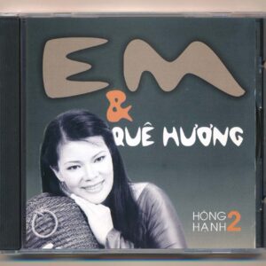 Hồng Hạnh CD2 - Em Và Quê Hương