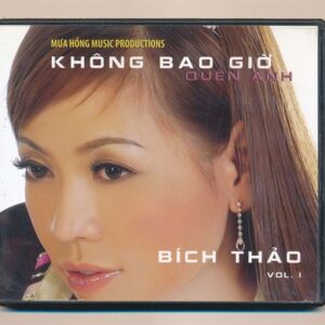 Mưa Hồng CD – Không Bao Giờ Quên Anh – Bích Thảo (Trầy) KGTH9