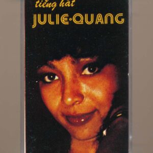 Julie Quang Tape - Tiếng Hát Nứt Nở Ái Ân - Julie Quang (KGFR)