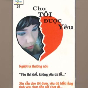 Thuỳ Dương Tape 24 - Cho Tôi Được Yêu (KGDH)