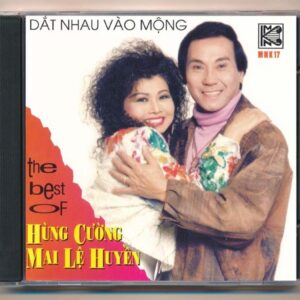 MNK CD17 - Dắt Nhau Vào Mộng - Hùng Cường - Mai Lệ Huyền
