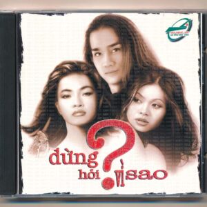 Lạc Hồng CD - Đừng Hỏi Vì Sao
